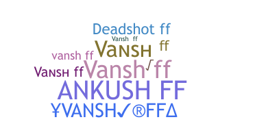 Biệt danh - Vanshff