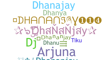 Biệt danh - Dhananjay
