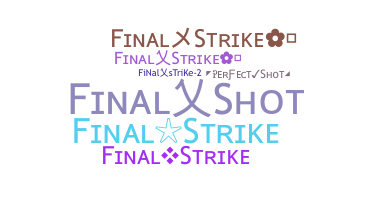 Biệt danh - FinalStrike
