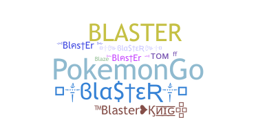 Biệt danh - Blaster