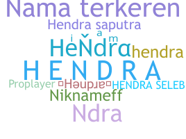 Biệt danh - Hendra
