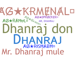 Biệt danh - Dhanraj