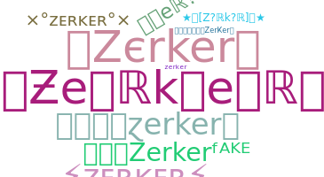 Biệt danh - Zerker