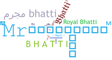 Biệt danh - Bhatti