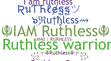 Biệt danh - Ruthless