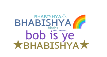 Biệt danh - Bhabishya