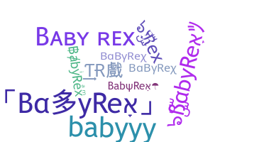 Biệt danh - BabyRex