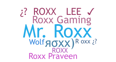 Biệt danh - Roxx