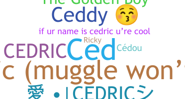Biệt danh - Cedric