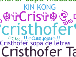 Biệt danh - Cristhofer