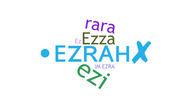 Biệt danh - Ezrah