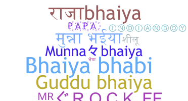 Biệt danh - Bhaiya