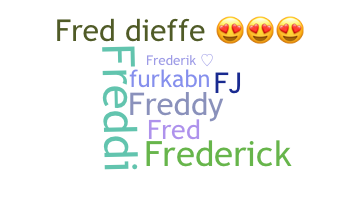 Biệt danh - Frederik