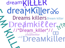 Biệt danh - dreamkiller