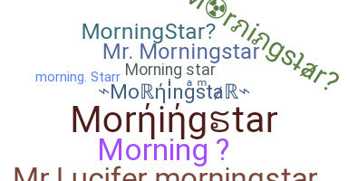 Biệt danh - Morningstar