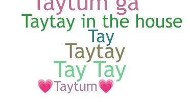 Biệt danh - Taytum