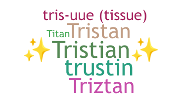 Biệt danh - Tristian