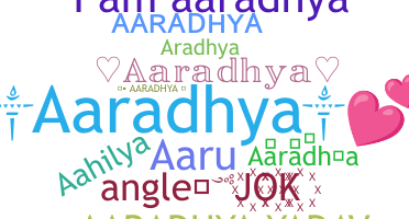 Biệt danh - Aaradhya