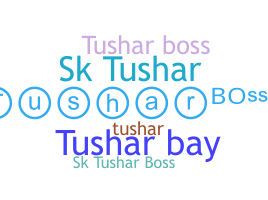 Biệt danh - TusharBoss