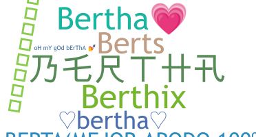 Biệt danh - Bertha