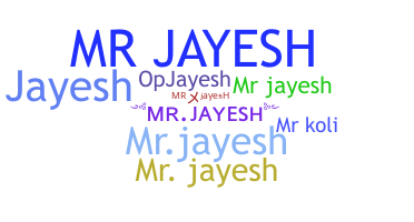 Biệt danh - Mrjayesh