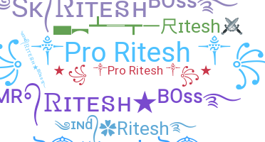 Biệt danh - Ritesh