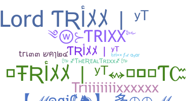 Biệt danh - Trixx