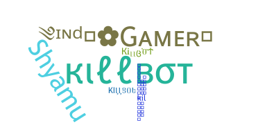 Biệt danh - Killbot