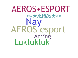 Biệt danh - Aeros