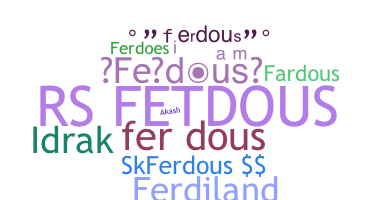 Biệt danh - Ferdous
