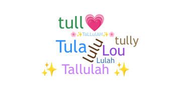 Biệt danh - Tallulah