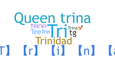 Biệt danh - Trina