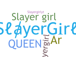 Biệt danh - SlayerGirl