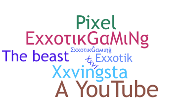 Biệt danh - ExxotikGaming