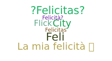 Biệt danh - Felicita
