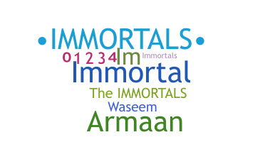 Biệt danh - immortals