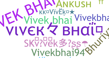 Biệt danh - VivekBhai