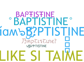 Biệt danh - BAPTISTINE