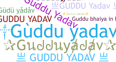 Biệt danh - Gudduyadav