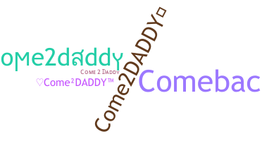 Biệt danh - come2daddy
