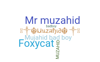 Biệt danh - Muzahid