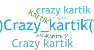 Biệt danh - Crazykartik
