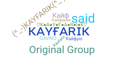 Biệt danh - Kayfarik