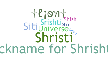 Biệt danh - Shrishti