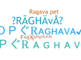 Biệt danh - Raghava