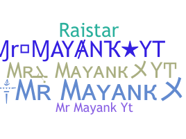 Biệt danh - Mrmayankyt