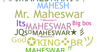 Biệt danh - Maheswar