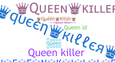 Biệt danh - QueenKiller