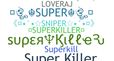 Biệt danh - SuperKiller