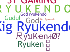 Biệt danh - RyuKendo